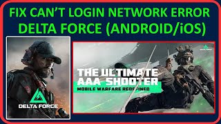 How To Fix Can't Login Network Error in Delta Force on Android/iOS (iPhone/iPad) | #deltaforcemobile