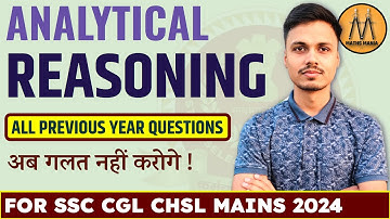 ANALYTICAL REASONING - ALL PREVIOUS YEAR QUESTIONS | SSC CHSL MAINS 2024 | CGL MAINS 2024