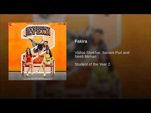 Fakira Student Of The Year 2 | Full Song | Sanam Puri & Neeti Mohan | Tiger, Tara, Ananya