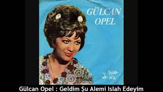 Gülcan Opel : Geldi̇m Şu Alemi̇ Islah Edeyi̇m Resimi