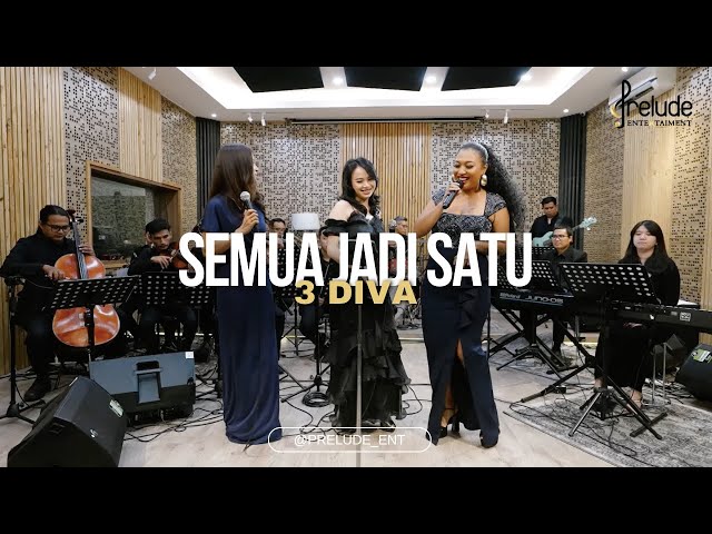 Semua Jadi Satu - 3DIVA (Prelude Entertainment Cover) class=