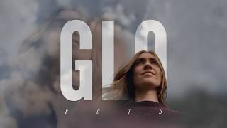 Ruth - Glo (Official Lyric Video)