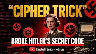 Famous How One Woman’s “Cipher Trick” Broke Hitler’s Secret Code — Elizabeth Smith Friedman Wealth