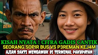 Download Lagu KISAH NYATA❗️CITRA GADIS CANTIK SEORANG SOPIR BUS VS PR3M4N P3NGUASA TERMINALA MP3 Download Lagu KISAH NYATA❗️CITRA GADIS CANTIK SEORANG SOPIR BUS VS PR3M4N P3NGUASA TERMINALA MP3