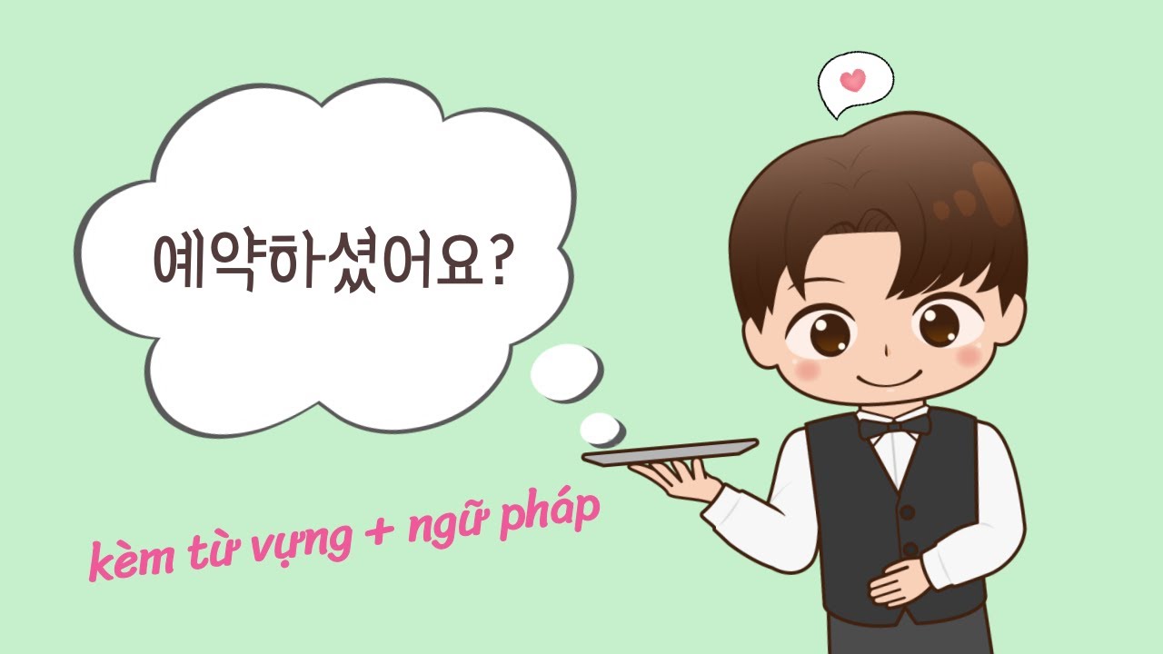 Nói gì khi đi nhà hàng? | Học tiếng Hàn giao tiếp cơ bản