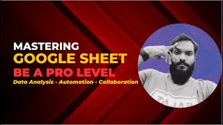 Mastering Google sheet in Data Analysis - module: 3.4