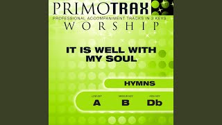 Miniatura de vídeo de "Primotrax Worship - It is Well with My Soul (Medium Key: B - Without Backing Vocals) (Performance Backing Track)"