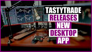 أطلقت TastyTrade تطبيقًا جديدًا لأجهزة الكمبيوتر (إنه رائع!) screenshot 4