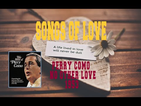 Perry Como No Other Love Youtube
