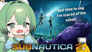 【SUBNAUTICA 2】 We chilling in the ocean until someone finds us 🩵
