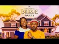 Bridge  s4 part 1  husband and wife series episode 189 by ayobami adegboyega