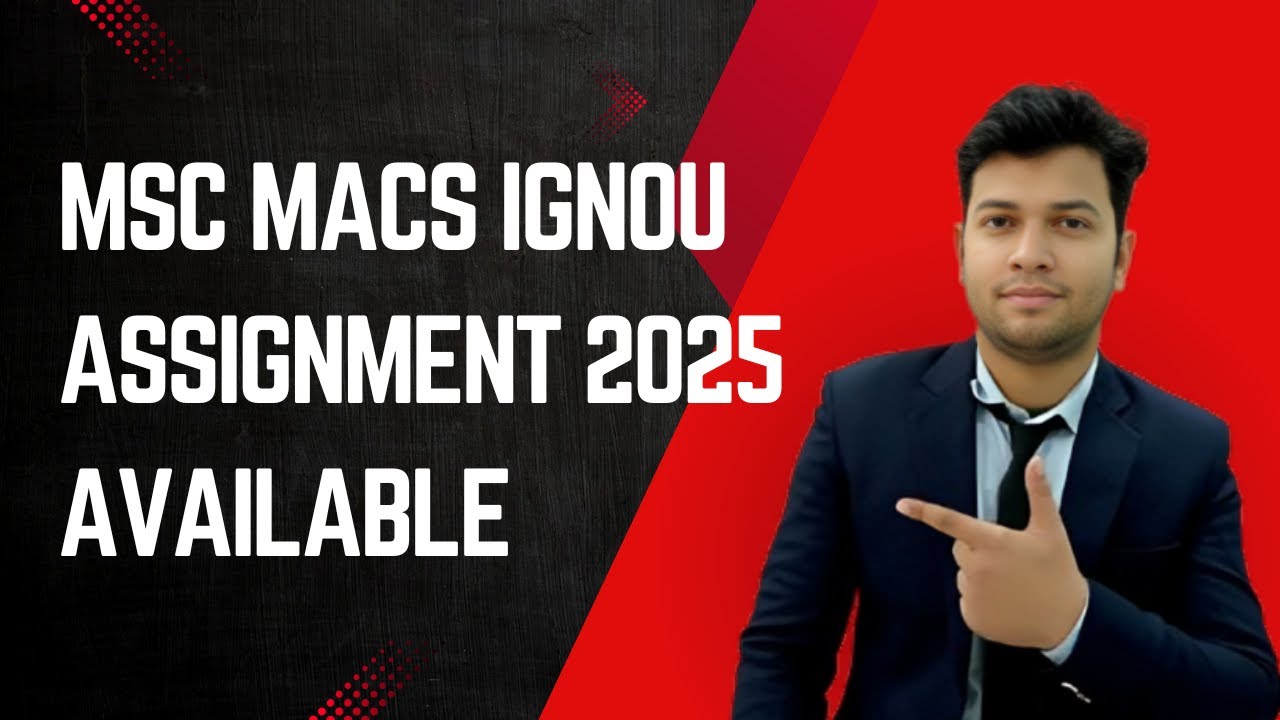 MSC MACS IGNOU ASSIGNMENT 2025 AVAILABLE