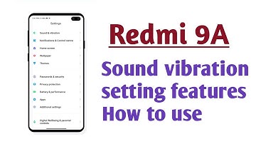 Redmi 9A , Sound vibration setting features How to use