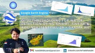 Otsu Thresholding for Water Detection using MNDWI, AWEIsh &amp; AWEInsh (Sentinel-2A + Gamma AI)