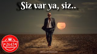 Abdullah Özdoğan - Siz Var Ya Siz Şiir