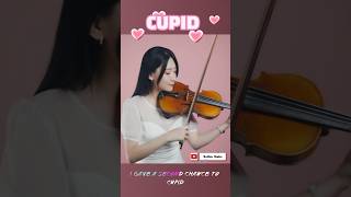 ? I gave a chance to cupid  ? cute violin  cover