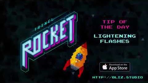 Trixel Rocket - Tip of the day 04 - Lightning Flashes