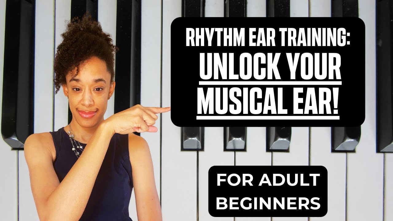 POWERFUL Piano Rhythm Ear Training And Timing - For Adult Beginners ...