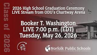 Booker T. Washington High School Graduation: 5-26-26 (LIVE 7:00 p.m. EDT)