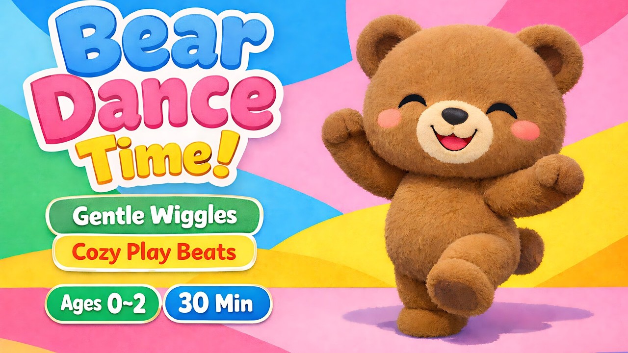 Bear Dance Music for Kids | 30 Minutes | Calm & Cheerful Dance Time (Ages 0–2)