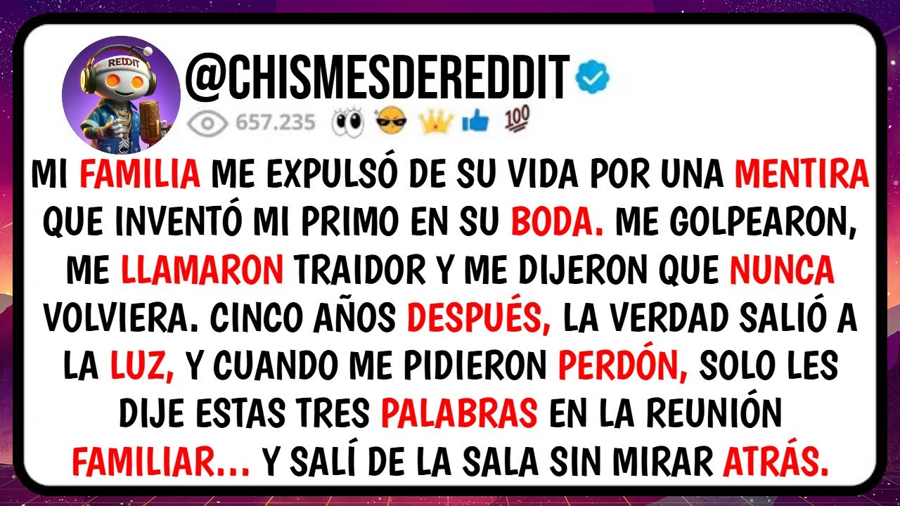 Mi FAMILIA Me Expulsó de Su VIDA Por una Mentira Que Inventó Mi PRIMO en Su Boda. Me GOLPEARON...