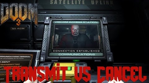 Doom 3 - transmit vs cancel