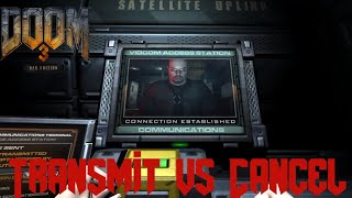 Doom 3 - transmit vs cancel