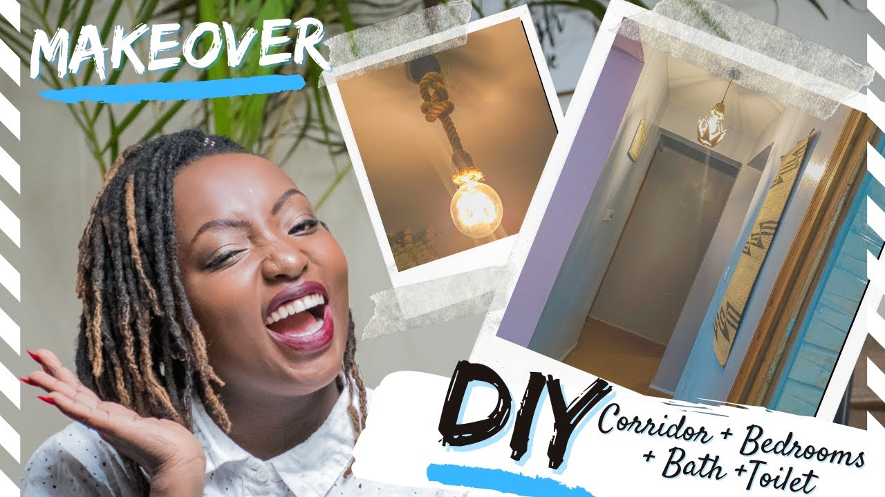 CORRIDOR + BEDROOMS + BATH + TOILET MAKEOVER MY HOUSE TOUR KENYA DIY