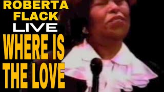Roberta Flack - Where Is The Love ❤️🎼🎤