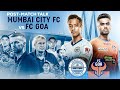 Mumbai city fc v fc goa postmatch talk