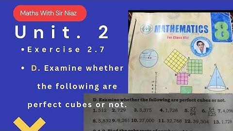 class 8 Exercise 2.7 D. examine whether the following perfect cubes or not class VIII maths