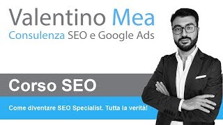 Come diventare SEO Specialist. Tutta la verità! Come diventare SEO Specialist. Tutta la verità!
