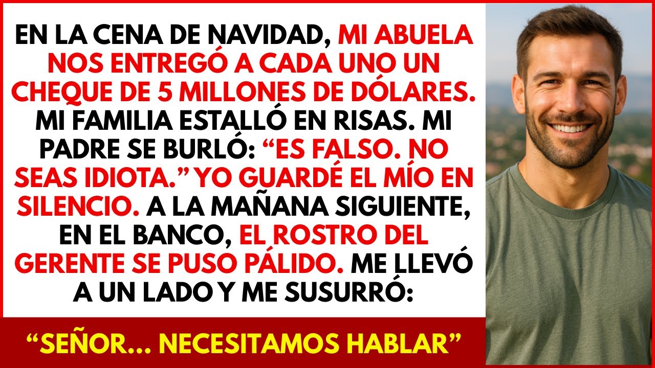 En Navidad, la abuela nos dio cheques de 5 millones a todos.Se rieron:Es falso Luego deposité el mío