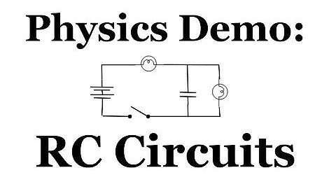 Physics Demo: RC Circuits
