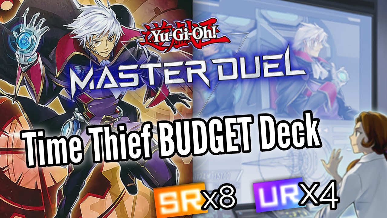 Time Thief BUDGET Deck Profile Yugioh! Master Duel NO Brigandine!! [8SR/4UR] Decklist+Card by card