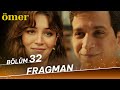 Ömer 32 Bölüm Fragman