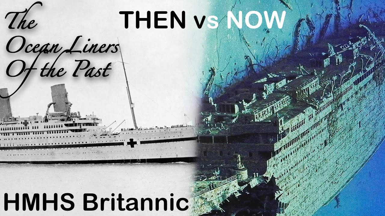 HMHS Britannic Then VS Now YouTube