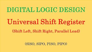 Digital Logic Design || Universal Shift Register | Shift Left | Shift Right | Parallel Load