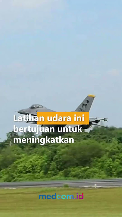 COPE WEST 2023, TNI AU GELAR LATIHAN TEMPUR BERSAMA AS DI RIAU