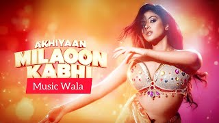 Akhiyaan Milaoon Kabhi (Remix 2026) | Raja | Music Wala | 90s Bollywood Dance Mix