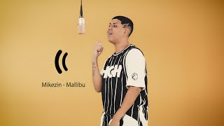 Mikezin - Mallibu (Studio Performance )