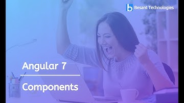 Angular 7 - Components | Besant Technologies