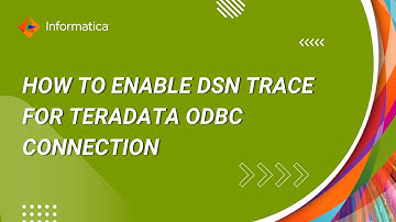 How to Enable DSN Trace for Teradata ODBC Connection