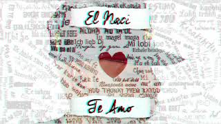 El Naci - Te Amo (Audio Oficial)