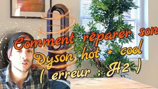 COMMENT REPARER UN DYSON HOT+COOL (H2 ERROR) TUTORIEL