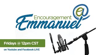 Encouragement @ Emmanuel S2 E1