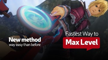 Xenoblade Chronicles: Definitive Edition -  fastest way to max your level