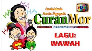 [LAGU] WAWAH -CURANMOR -