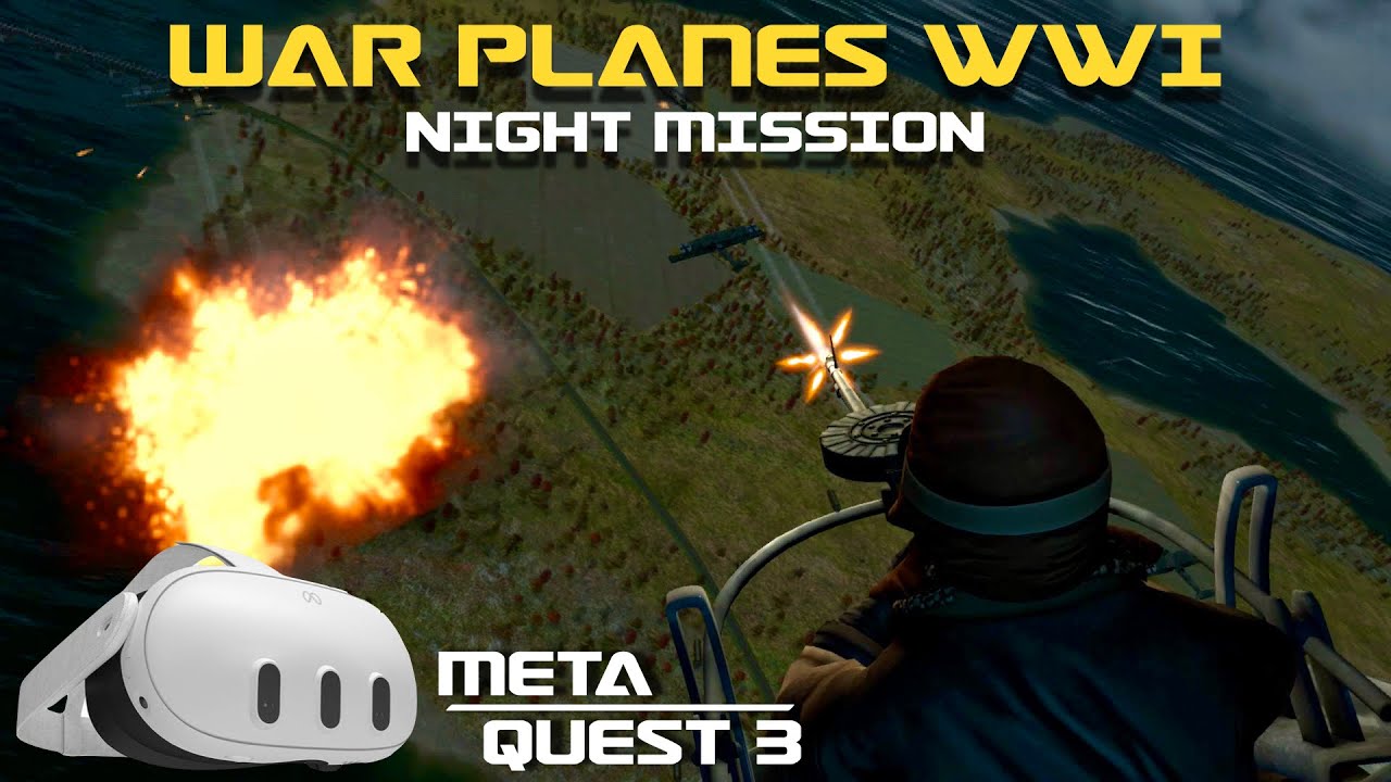 WAR PLANES WWI. Night mission and destroying the fleet. META QUEST 3