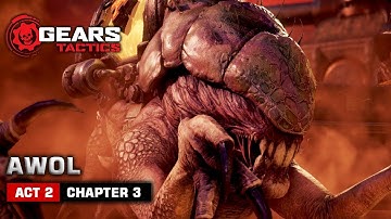 AWOL - Gears Tactics Gameplay Walkthrough - Act 2 Chapter 3 - No Commentary